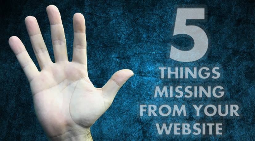 5 critical things missing from your website